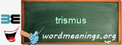 WordMeaning blackboard for trismus